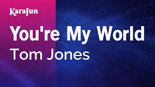 You're My World - Tom Jones | Karaoke Version | KaraFun