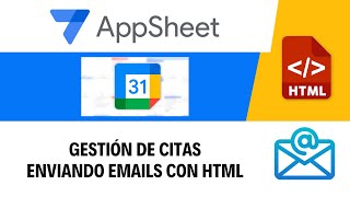 Parte 2 - Gestión de Citas con Appsheet y Google Calendar + Tablas y Correos con HTML