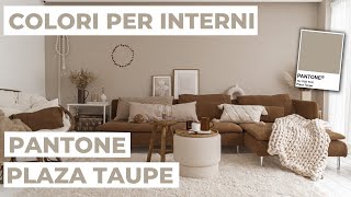 Colori per pareti: come abbinare Pantone 2022 “Plaza Taupe” – Analisi colore #21