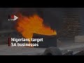 SA businesses targeted in Nigerian protests