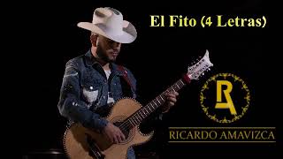 El Fito (4 Letras) Ricardo Amavizca