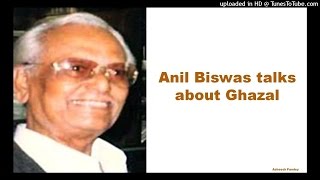 Anil Biswas talks on Ghazals