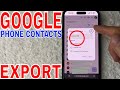 ✅  How To Export Google Phone Contacts 🔴