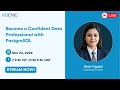 Become a Confident Data Professional with PostgreSQL
