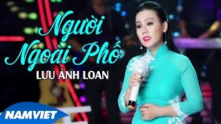 Người Ngoài Phố - Lưu Ánh Loan (MV OFFICIAL)