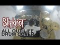 All Out Life - Slipknot - Drum Cover