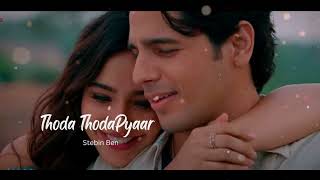 Thoda Thoda Pyaar Hua Song (4k Video) Lakhan PatelFt. Stebin Ben | Neha Sharma | Sidharath Malhotra