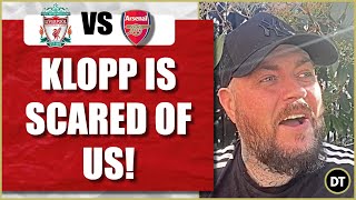 Liverpool v Arsenal | Klopp Is SCARED Of Us! (Match Preview)