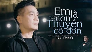 Em Là Con Thuyền Cô Đơn Cover - Huy Cường | Giọng Ca Da Diết Rung Động Triệu Con Tim