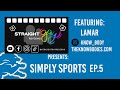 Simply Sports Ep.6 Ft. Lamar