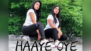 Haaye Oye Dance Cover | QARAN ft. Ash King | Minal Mandot Ft. Disha Jain