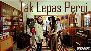 Ninety Horsepower - Tak Lepas Pergi (Official Music Video)