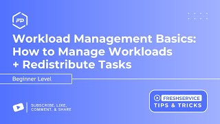 Workload Management Basics: How to Manage Workloads and Redistribute Tasks
