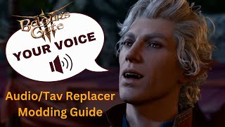 Your Voice as Tav in Baldur's Gate 3 | Audio Replace Modding Guide (SFX/Voice/Music)