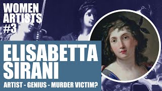 Elisabetta Sirani: artist, genius, murder victim? (Short Biographies of Women Artists No. 3)