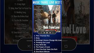 Music Travel Love Best Songs Compilation - Music Travel Love Songs - Popular Songs 2023 #shorts