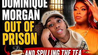 After Prison, Dominique Morgan Has A Lot To Say… And None Of It Is What We Expect