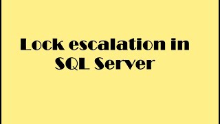 Lock Escalation in SQL Server
