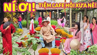 NÍ ƠI! TIỆM CÀ PHÊ HỒI XƯA NÈ! QUÁN CAFE HOT NHẤT SÀI GÒN TẾT 2025? || Nick Nguyen