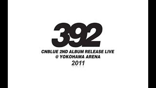 CNBLUE FULL 392 LIVE CONCERT 2011 + making  [DVD] #cnblueforever4