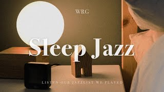 [Playlist] 잠잘때 듣는 포근한 수면 재즈 | Sleep Jazz | 3hours | 중간광고없음 | Relaxing Background Music