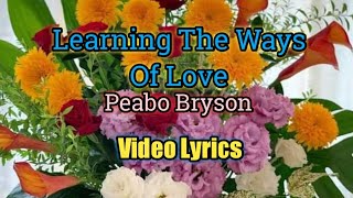 Learning The Ways Of Love - Peabo Bryson (Lyrics Video)