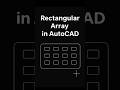 AutoCAD Rectangular Array | Copy Objects in Rows & Columns