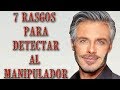 7 RASGOS PARA IDENTIFICAR A UN MANIPULADOR