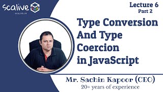 Lecture 6-2 || Type Conversion and Type Coercion in JavaScript - SCALive