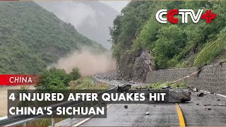 4 Injured After Quakes Hit China's Sichuan