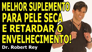 Dr. Rey - Melhor suplemento para pele seca e retardar o envelhecimento!