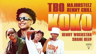 KOKO - TBO FT MAJORSTEEZ, BENNY CHILL, HENRY WOCKSTAR \u0026 SHANE DEEP