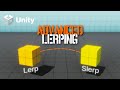 ADVANCED Lerping | Unity Tutorial