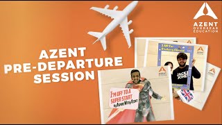 Best Choice For Studying Abroad | Azent Pre-Departure Session