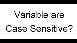 Quick Talk UiPath Variable are Case Sensitive ?
