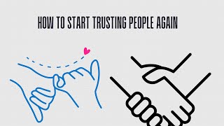 How To Start Trusting People Again