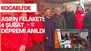 KOCAELİ'DE ASRIN FELAKETİ 6 ŞUBAT DEPREMİ ANILDI