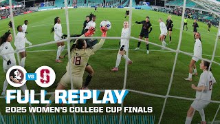 Florida State vs. Stanford: 2025 NCAA women's soccer College Cup championship | FULL REPLAY