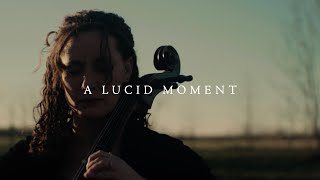 Deep Cello Music - "A Lucid Moment"