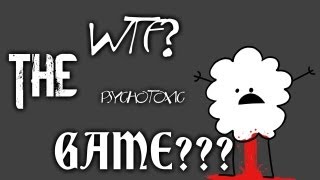 Psychotoxic - WTF? This game sucks!