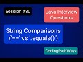 Java Interview questions: #30 Stop Using '==' to Compare Strings in Java! Here's Why?|Practical Demo