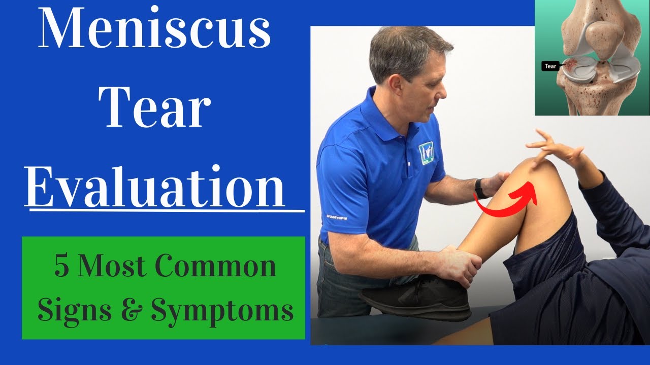 Meniscus Tear Evaluation: 5 Most Common Signs And Symptoms - YouTube