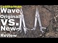 Leatherman Wave 6 year Review.  Comparisons to Original, New, Plus & other Multitool Knives.