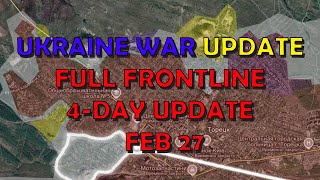 Ukraine Conflict (20250227): 4-Day Full Frontline Update