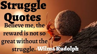 Life struggle quotes|| Motivational quotes about life struggles