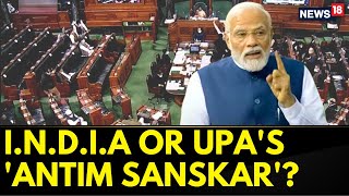 No Confidence Motion: PM Modi Calls New Opposition Alliance The End Of UPA Era In Lok Sabha | News18