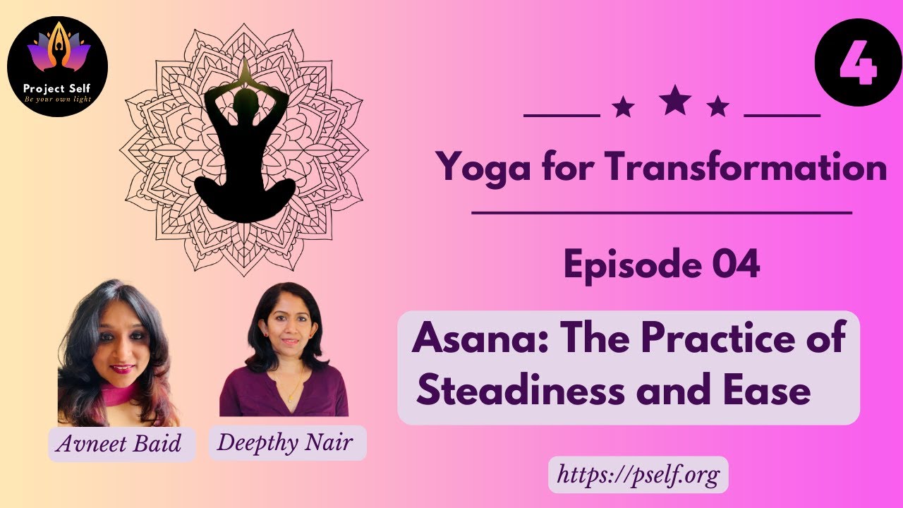 Asana The Practice Of Steadiness And Ease Youtube