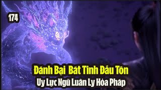 Đấu Phá Thương Khung Phần 5 Tập 174 Thuyết Minh Full HD | 斗破苍穹年番 第174集 | Đánh Bại  Bát Tinh Đấu Tôn