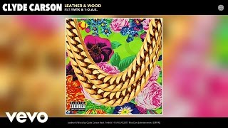 Clyde Carson - Leather And Wood Audio Ft Ymtk 1-oak