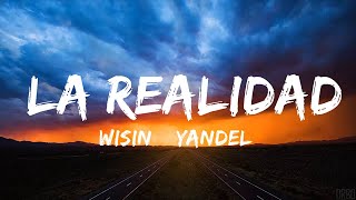 Wisin & Yandel, J Balvin - La Realidad (Letra/Lyrics)  | 25mins Best Music